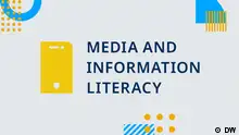 DW Akademie | Media and Information Literacy