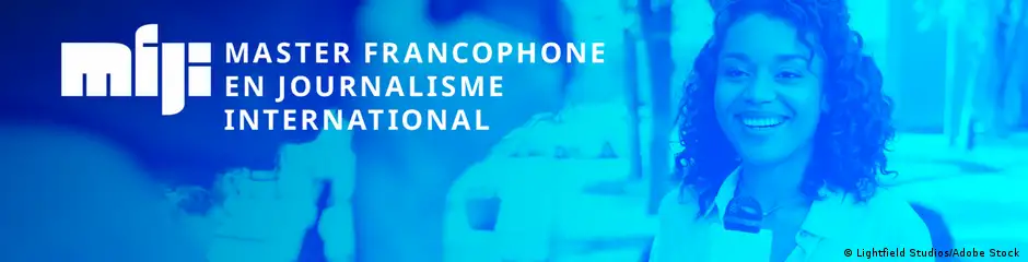 DW Akademie | Studiengang „Master francophone en journalisme international“ 